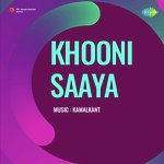 Khooni Saaya - Ramkripal Rai Song Download